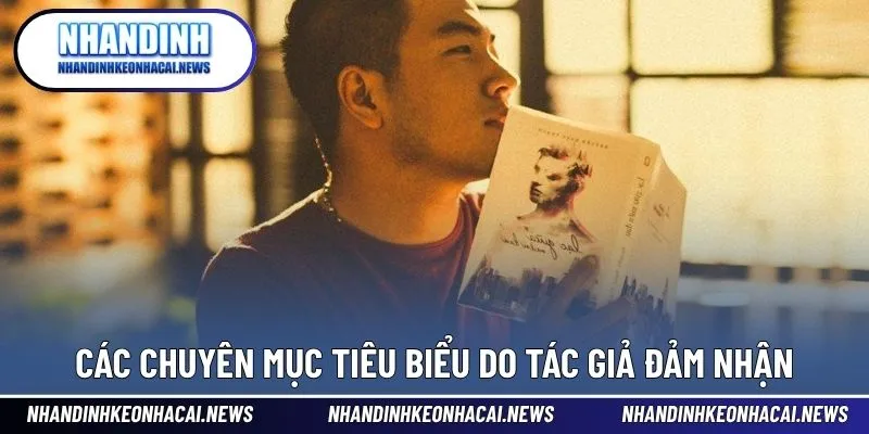 Tác Giả 5 Các chuyên mục tiêu biểu do tác giả đảm nhận
