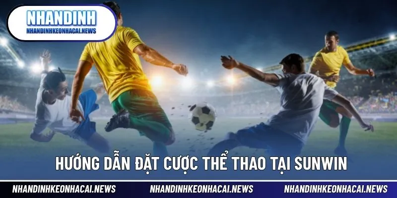 SUNWIN – Điểm Đến Lý Tưởng Cho Người Chơi Đam Mê Thể Thao 4 Cách tham gia đặt cược thể thao dễ dàng trên nền tảng