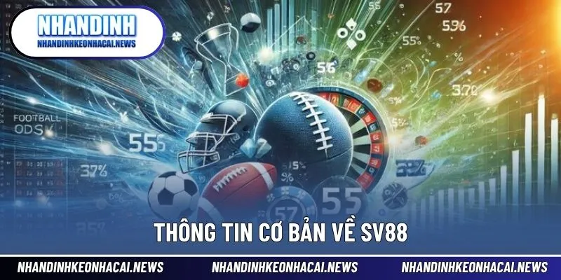 SV88 – Thế Giới Cá Cược Thể Thao Uy Tín Và Chuyên Nghiệp 2 Giới thiệu tổng quan nền tảng thể thao SV88