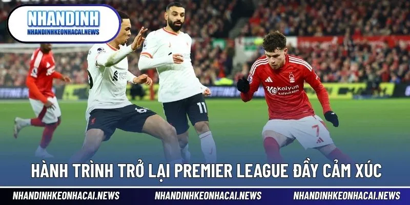 Nottingham Forest – Sức Mạnh Truyền Thống Giữa Thời Hiện Đại 2 Hành trình hồi sinh mạnh mẽ của Nottingham Forest