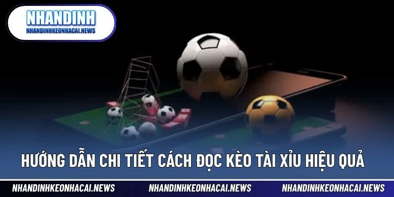 Kèo Tài Xỉu – Bí Quyết Soi Tỷ Lệ Bàn Thắng Chính Xác Nhất 3 Hướng dẫn chi tiết cách đọc kèo tài xỉu hiệu quả