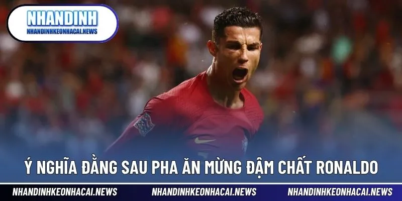 Ronaldo Ăn Mừng Lịch Sử Khiến Thế Giới Bóng Đá Chấn Động 3 Khoảnh khắc truyền tải thông điệp mạnh mẽ của CR7