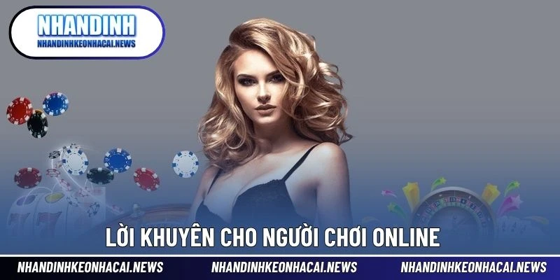 Điều Khoản Và Điều Kiện 5 Lời khuyên cho người chơi online