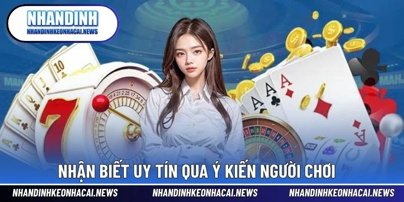 Nhận biết uy tín qua ý kiến người chơi