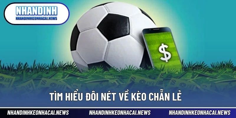 Kèo Chẵn Lẻ – Cách Chơi, Đọc Kèo Và Bí Quyết Thắng Cược 2 Tìm hiểu đôi nét về kèo chẵn lẻ