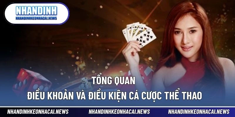 Điều Khoản Và Điều Kiện 1 Tổng quan điều khoản và điều kiện cá cược thể thao