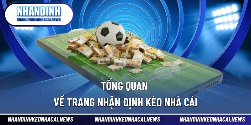 Giới Thiệu 1 Tổng quan về giới thiệu Trang Nhận định kèo nhà cái