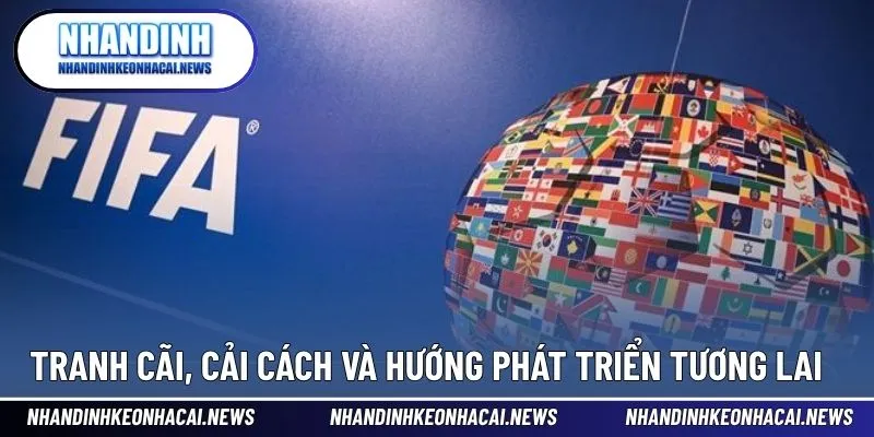 Tổ Chức FIFA - Liên Đoàn Bóng Đá Lớn Nhất Thế Giới? Ai Đứng Đầu? 4 Những thông tin liên quan đến tổ chức cùng hướng phát triển