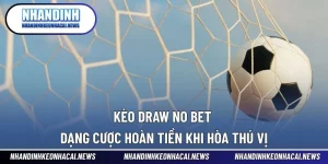 Kèo Draw No Bet