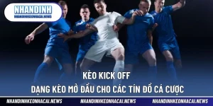 Kèo Kick Off