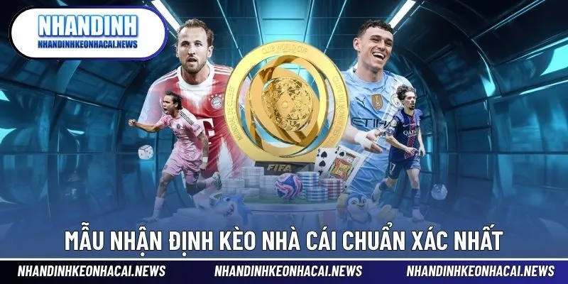 Hướng dẫn cách thức nhận định kèo nhà cái chuẩn
